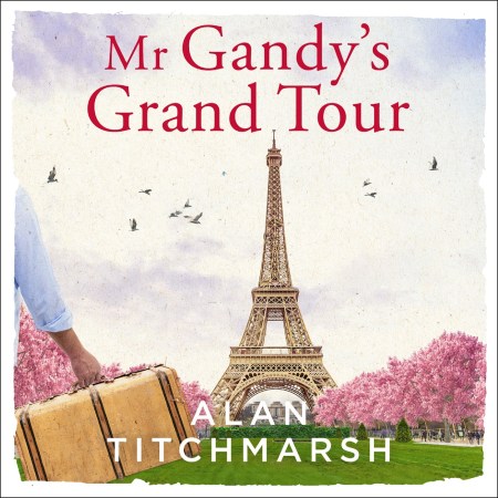 Mr Gandy’s Grand Tour