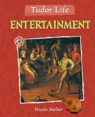 Tudor Life: Entertainment