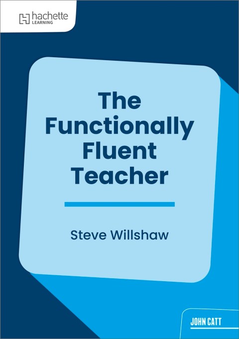 The Functionally Fluent Teacher