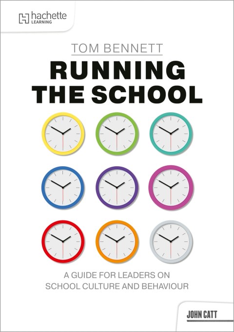 Running the School: A guide for leaders on school culture and behaviour