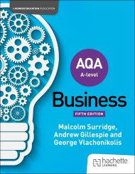 AQA A-level Business (Surridge, Gillespie and Vlachonikolis) Sixth Edition