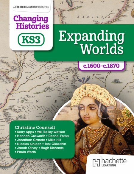 Changing Histories for KS3: Expanding Worlds, c.1600–c.1870