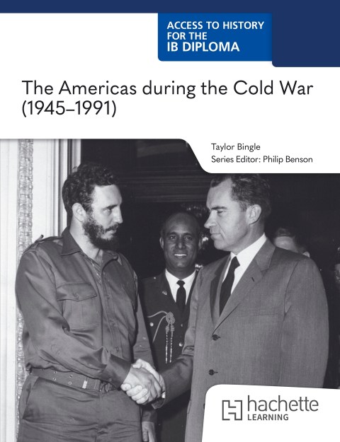 Access to History for the IB Diploma: The Americas during the Cold War (1945–1991)