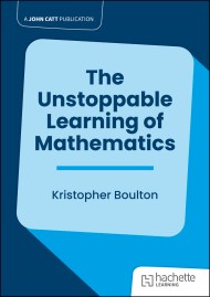 The Unstoppable Learning of Mathematics