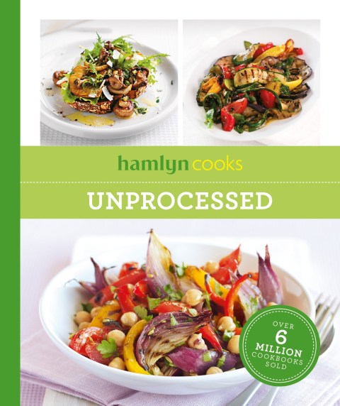 Hamlyn Cooks: Unprocessed