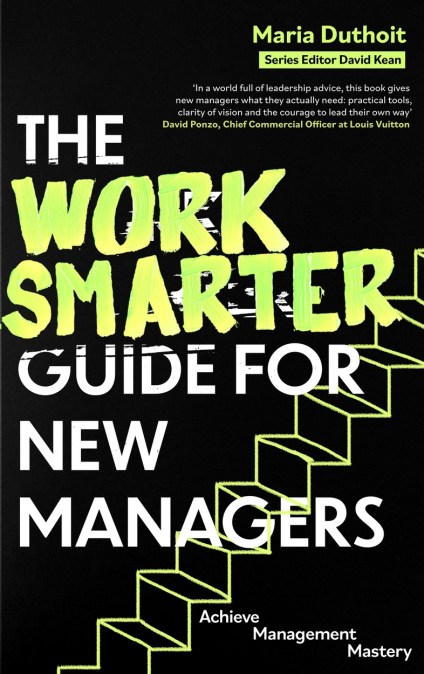 The Work Smarter Guide for New Managers