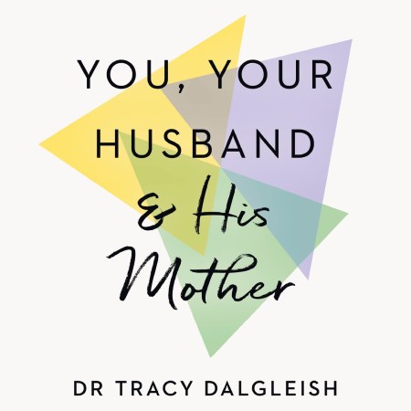 You, Your Husband and His Mother