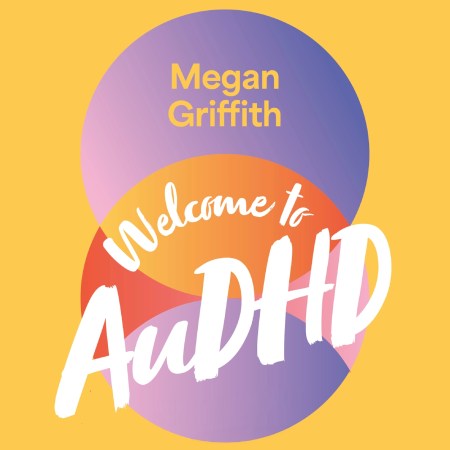 Welcome to AuDHD