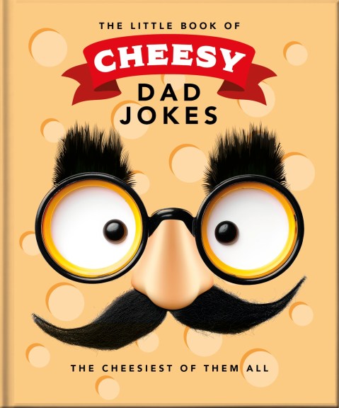 The Little Book of Cheesy Dad Jokes