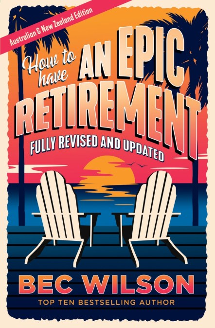 How to Have an Epic Retirement