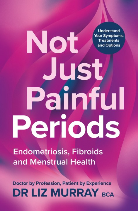 Not Just Painful Periods