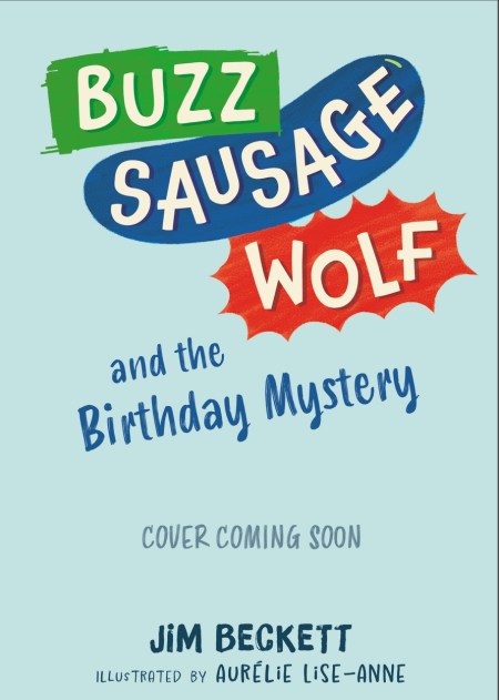 Buzz Sausage Wolf and the Birthday Mystery