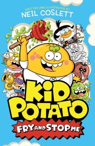 Kid Potato: Fry and Stop Me