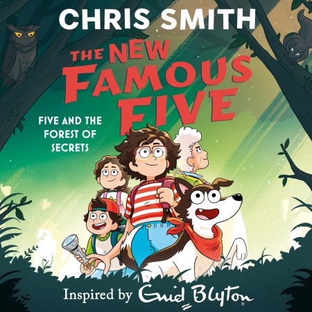 The New Famous Five: Five and the Forest of Secrets