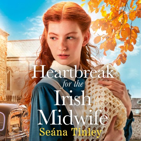 Heartbreak for the Irish Midwife
