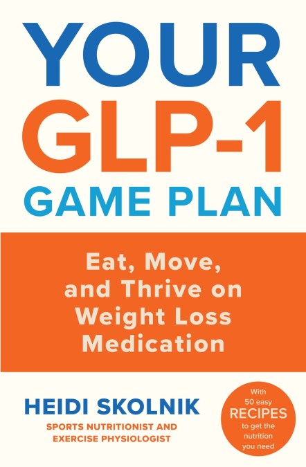 Your GLP-1 Game Plan
