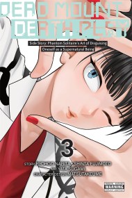 Dead Mount Death Play Side Story: Phantom Solitaire’s Art of Disguising Oneself as a Supernatural Being, Vol. 3