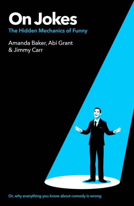 On Jokes (or, why everything you know about comedy is wrong)