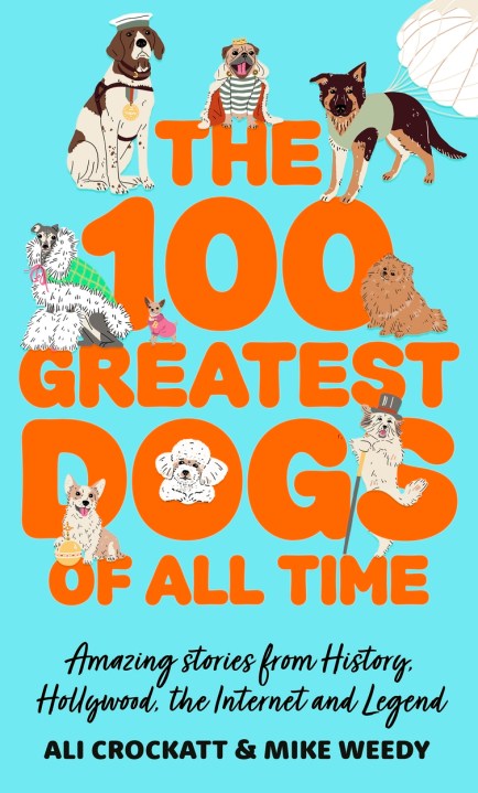The 100 Greatest Dogs of All Time