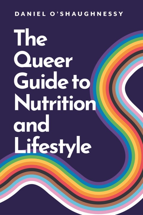 The Queer Guide to Nutrition and Lifestyle