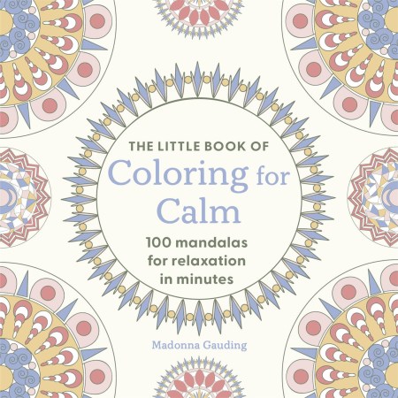 The Little Book of Coloring for Calm