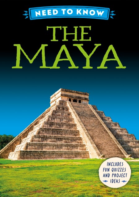Need to Know: The Maya