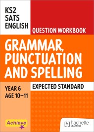 Achieve SATs: KS2 Grammar, Punctuation and Spelling Question Workbook (Expected) for the 2027 SATs tests