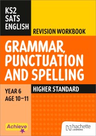 Achieve SATs: KS2 Grammar, Punctuation and Spelling Revision Workbook (Higher) for the 2027 SATs tests