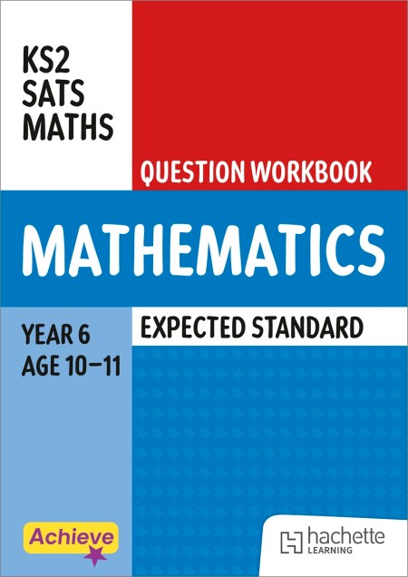 Achieve SATs: KS2 Maths Question Workbook (Expected) for the 2027 SATs tests