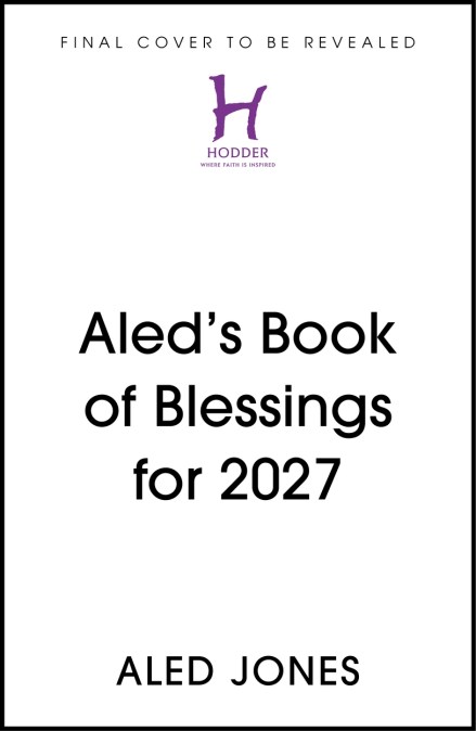 Aled’s Book of Blessings for 2027