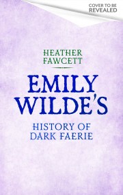 Emily Wilde’s History of Dark Faerie