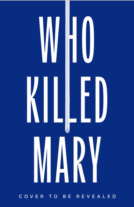 WHO KILLED MARY